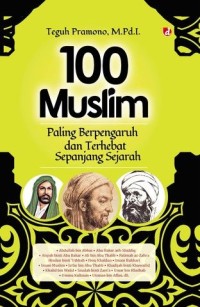 100 Muslim Paling Berpengaruh dan Terhebat Sepanjang Sejarah