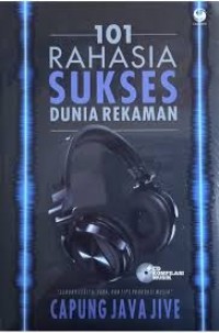 101 Rahasia Sukses Dunia Rekaman [ kelas 7-8-9 ]