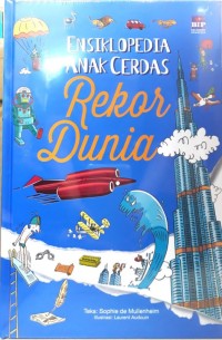 Ensiklopedia Anak Cerdas Rekor Dunia [kelas 4-5-6]