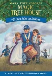 Magic Tree House  21 Civil War On Sunday [ kelas 4-5-6 ]