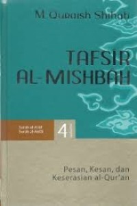 Tafsir Al-Mishbah-Pesan, Kesan, dan keserasian Al-Qur'an volume 4