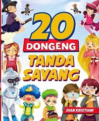 20 Dongeng Tanda Sayang [ kelas 1-2-3 ]