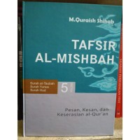 Tafsir Al-Mishbah-Pesan, Kesan, dan keserasian Al-Qur'an volume 5