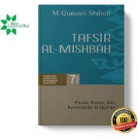 Tafsir Al-Mishbah-Pesan, Kesan, dan keserasian Al-Qur'an volume 7