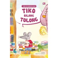 Seri Ayo Bersikap Baik :  Tiko Bilang Tolong [kelas 1-2-3]