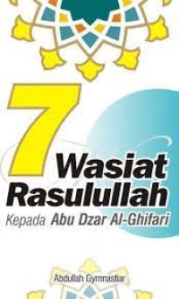 7 Wasiat Rasulullah Kepada Abu Dzar Al-Ghifari