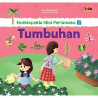 Ensiklopedia Mini Pertamaku : Tumbuhan [Kelas 1-2-3]