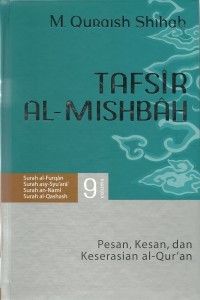 Tafsir Al-Mishbah-Pesan, Kesan, dan keserasian Al-Qur'an volume 9