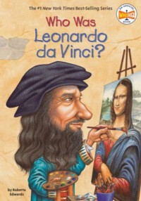 Who Was Leonardo da Vinci [kelas 7-8-9 ]