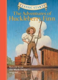 Classic Starts : The Adventures of Huckleberry Finn[kelas4-5-6]