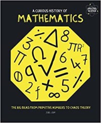 A Curious History of Mathematics [kelas 7-8-9]