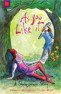 A Shakespeare Story-As You Like it [kelas 7-8-9]