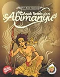 Abimanyu Anak Rembulan [ kelas 7-8-9 ]