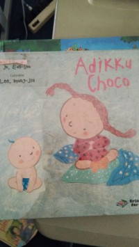 Adikku Choco [ kelas1-2-3 ]