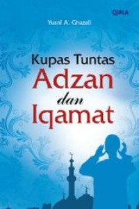 Kupas Tuntas Adzan dan Iqamat