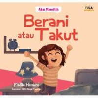 Aku Memilih : Berani atau Takut [kelas 1-2-3]