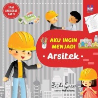 Aku Ingin Menjadi Arsitek [ kelas 1-2-3 ]