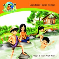 Suara Anak Bumi : Anak - Anak Tepian Sungai [Kelas 1-2-3]