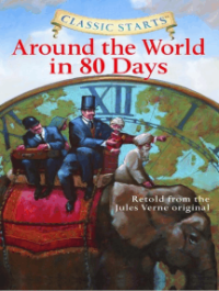 Classic Starts : Around the World in 80 Days [ kelas 4-5-6 ]