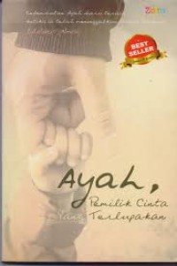 Ayah Pemilik Cinta Yang Terlupakan [ kelas 7-8-9 ]