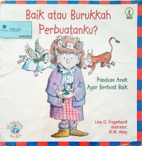 Baik atau Burukkah Perbuatanku? Panduan Anak Agar Berbuat Baik [kelas 4-5-6]