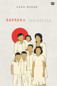 Bapakku Indonesia [ kelas 7-8-9 ]