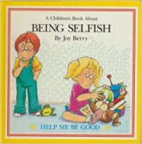 A Book About Being Selfish [ kelas1-2-3 ]