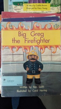 Big Greg the Firefighter [ kelas1-2-3 ]