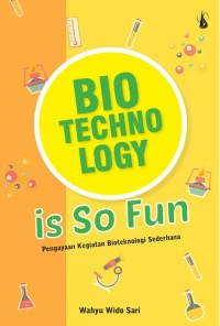 Bio Techno Logy is So Fun [kelas 6-7-8]