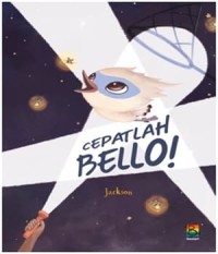 Cepatlah Bello [ kelas 1-2-3 ]