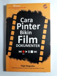 Cara Pinter Bikin Film Dokumenter [ kelas 7-8-9 ]