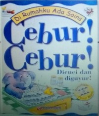 Di Rumahku Ada Sains Cebur! Cebur! Dicuci dan Diguyur [kelas 4-5-6]