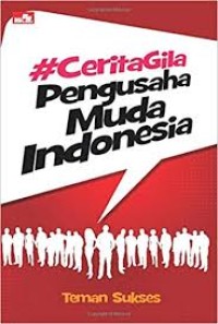 Cerita Gila Pengusaha Muda Indonesia [ kelas 7-8-9 ]