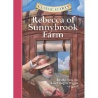 Classic Starts; Rebecca of Sunnybrook Farm [kelas 7-8-9]