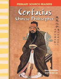 Primary Source Readers Confucius Chinese Philosopher [Kelas 4-5-6]