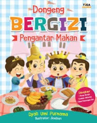 Dongeng Bergizi Pengantar Makan [ kelas 4-5-6 ]