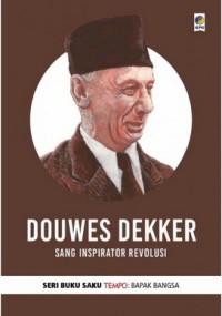 Douwes Dekker-Sang Inspirator Revolusi [ kelas 7-8-9 ]