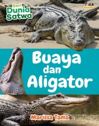 Seri Dunia Satwa : Buaya dan Aligator [kelas 4-5-6]