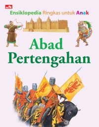 Ensiklopedia Ringkas untuk Anak Abad Pertengahan [ kelas 4-5-6 ]