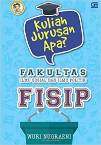 Kuliah Jurusan Apa?-Fakultas Ilmu Sosial dan Ilmu Politik [kelas 7-8-9]