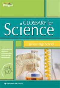 Glossary for Science Junior High School [kelas 7-8-9]