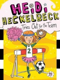 Heidi Heckelbeck Tries Out for the Team [Kelas 4-5-6]