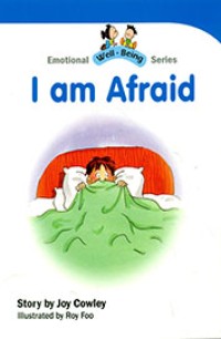 Emotional Well-Being Series I am Afraid