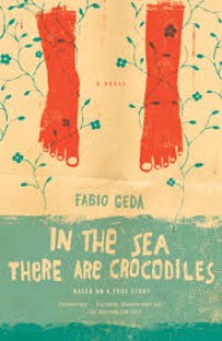 In the Sea There Are Crocodiles [ kelas 7-8-9 ]