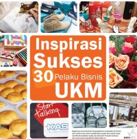 Inspirasi Sukses 30 Pelaku Bisnis UKM [ kelas 7-8-9 ]