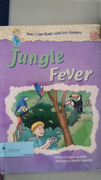 Jungle Fever [ kelas 1-2-3 ]