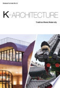 K-ARCHITECTURE, Tradition Meets Modernity [ kelas 7-8-9 ]