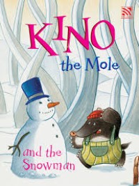 Kino the Mole and the Snowman [ kelas1-2-3 ]