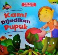 Kami Dijadikan Pupuk [ kelas 1-2-3 ]