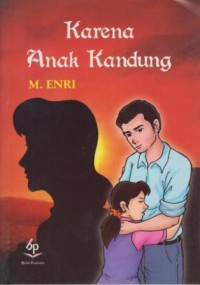 Karena Anak Kandung [kelas 7-8-9]